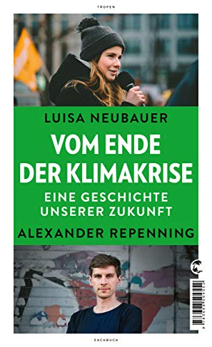 Alles wird anders & Vom Ende der Klimakrise